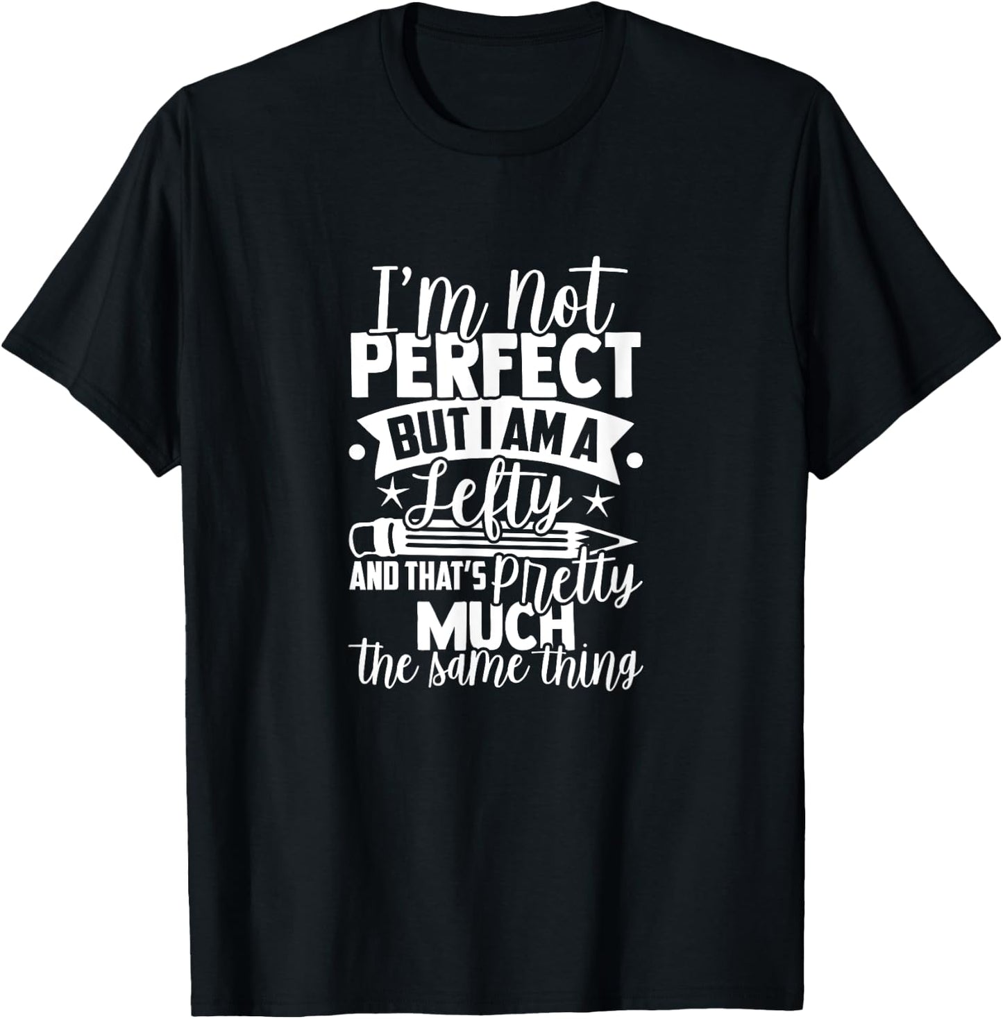 Lefty Saying Left Handed Quote Design Left Handed T-Shirt - T-Shirt | Black