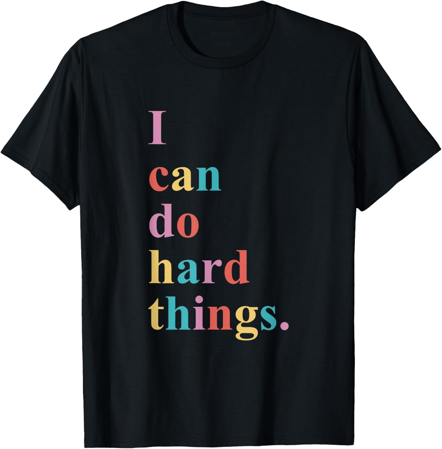I Can Do Hard Things Apparel -Adults Humorous Black Small T-Shirt - T-Shirt | Black