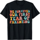 We Survived Our First Year Of Parenting T-Shirt - T-Shirt | Black