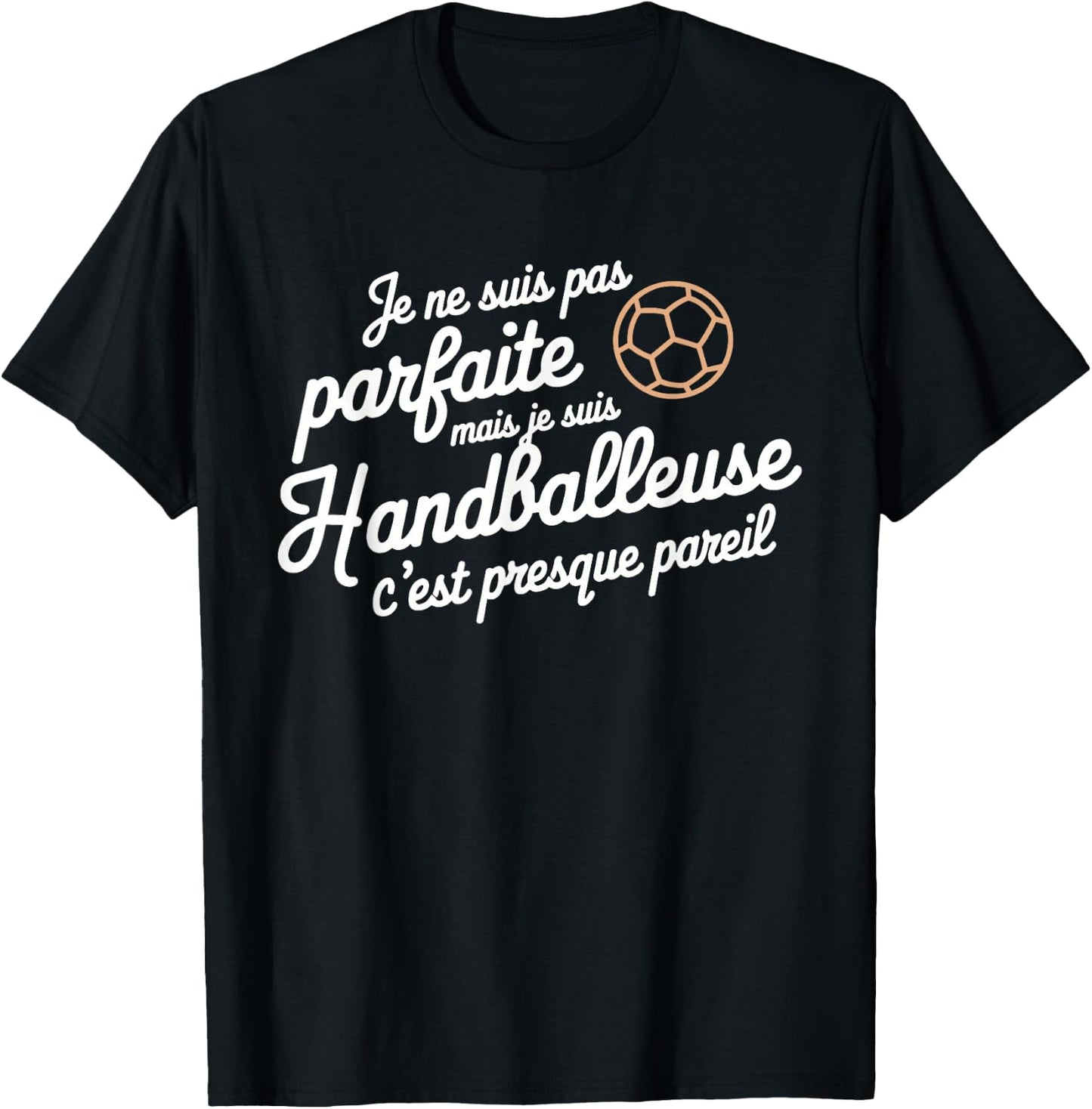 Je Suis Pas Parfait Mais Je Suis Handballler Gift , Black, S T-Shirt - T-Shirt | Black