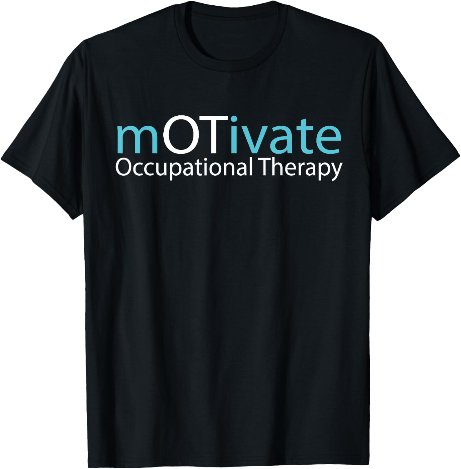mOTivate Occupational Therapy Gift Therapist Gifts T-Shirt - T-Shirt | Black
