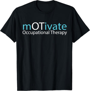 mOTivate Occupational Therapy Gift Therapist Gifts T-Shirt - T-Shirt | Black