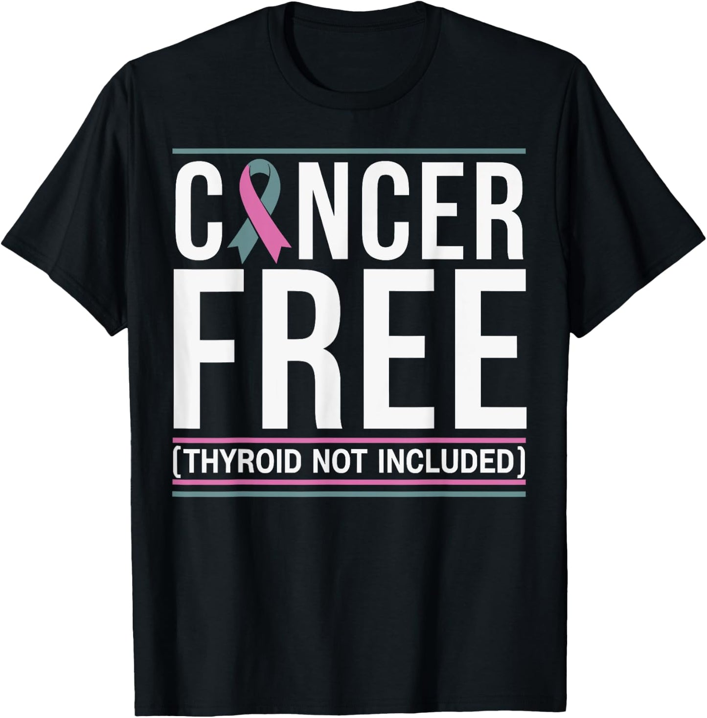Cancer Free Thyroid Not Included Men Women T-Shirt - T-Shirt | Black