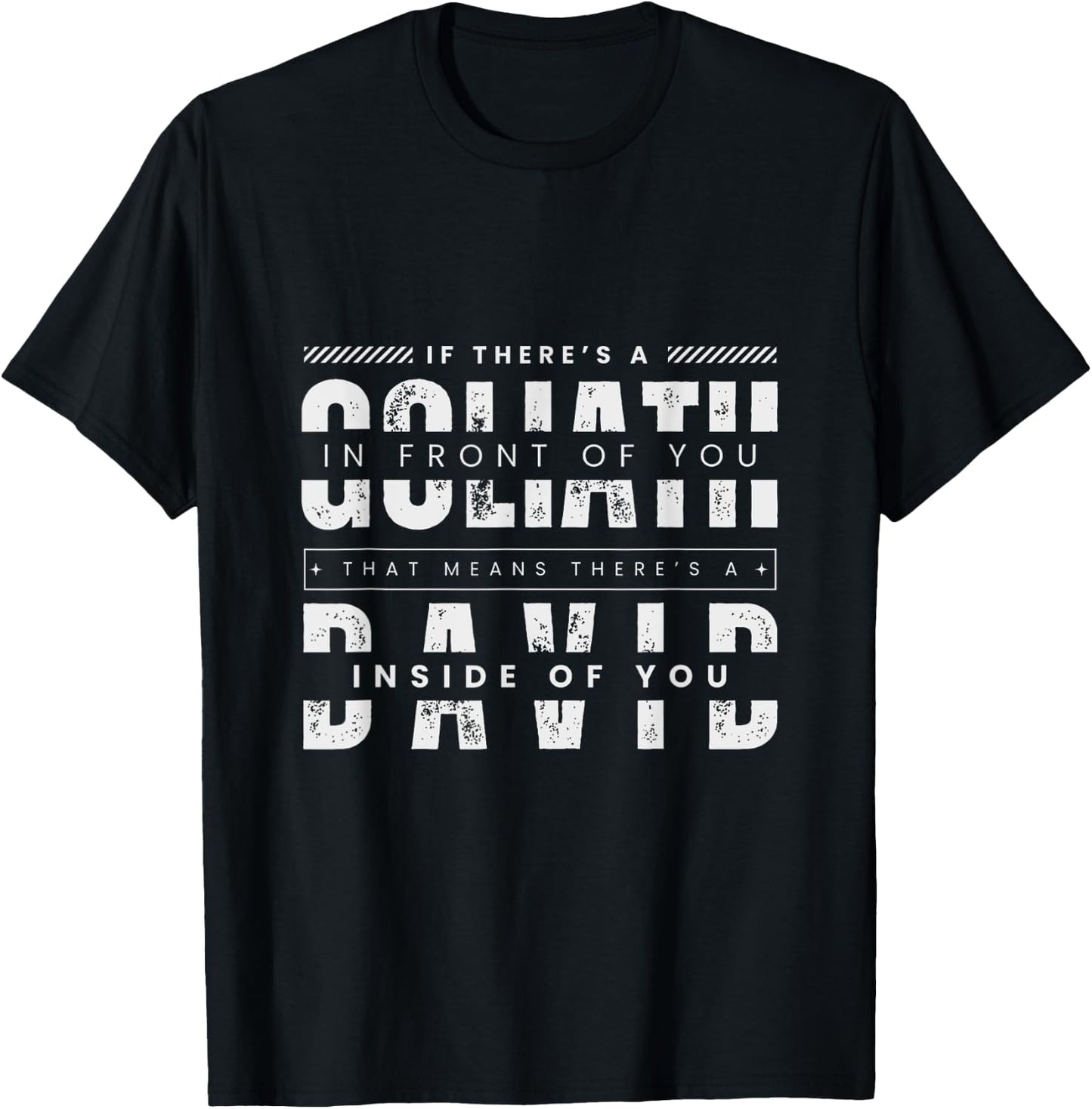 If There's Goliath, There's David In You - Biblical Saying T-Shirt - T-Shirt | Black