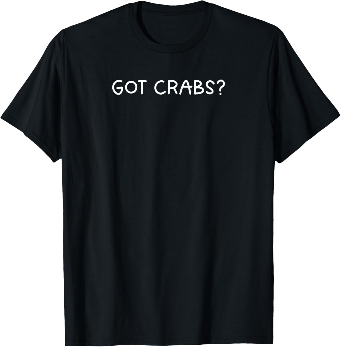 Crabbing Sayings Got Crabs - Funny Crabbing Design - Crab Fishing Hunter -Adults Black Short Sleeve T-Shirt - T-Shirt | Black