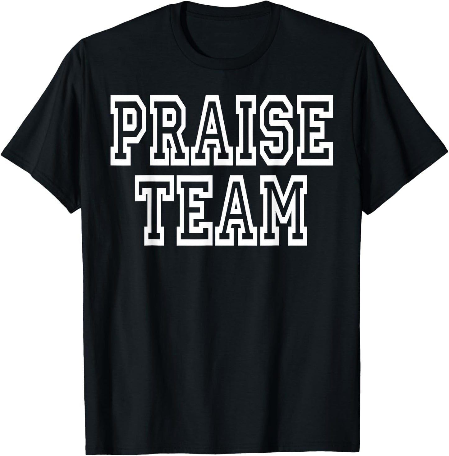 Praise Team Clothing for People Who Like to Praise T-Shirt - T-Shirt | Black