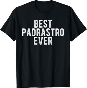 Best Padrastro Ever Mexican Step Father Spanish Padrastro T-Shirt - T-Shirt | Black