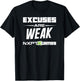 NXPT Games Excuses Are Weak T-Shirt - T-Shirt | Black