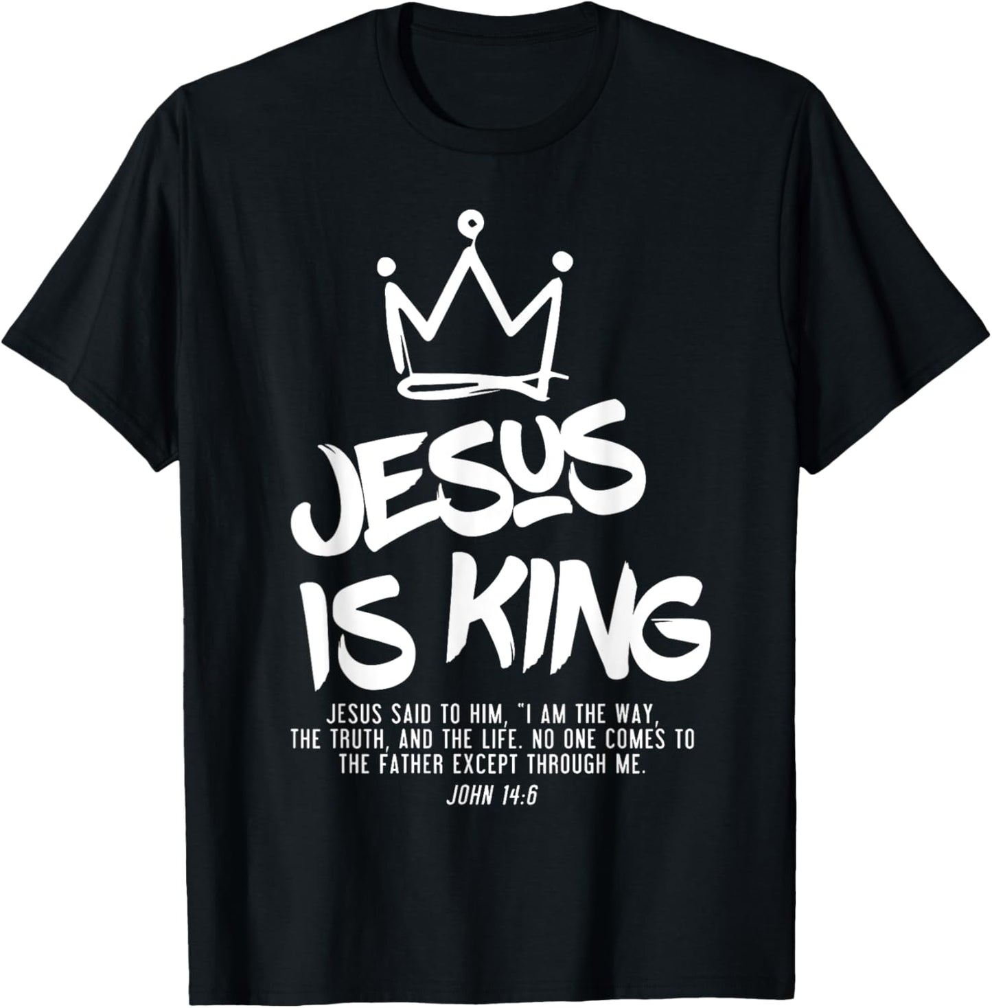 Jesus Is King Jesus John 14:6 Costume Christian T-Shirt - T-Shirt | Black