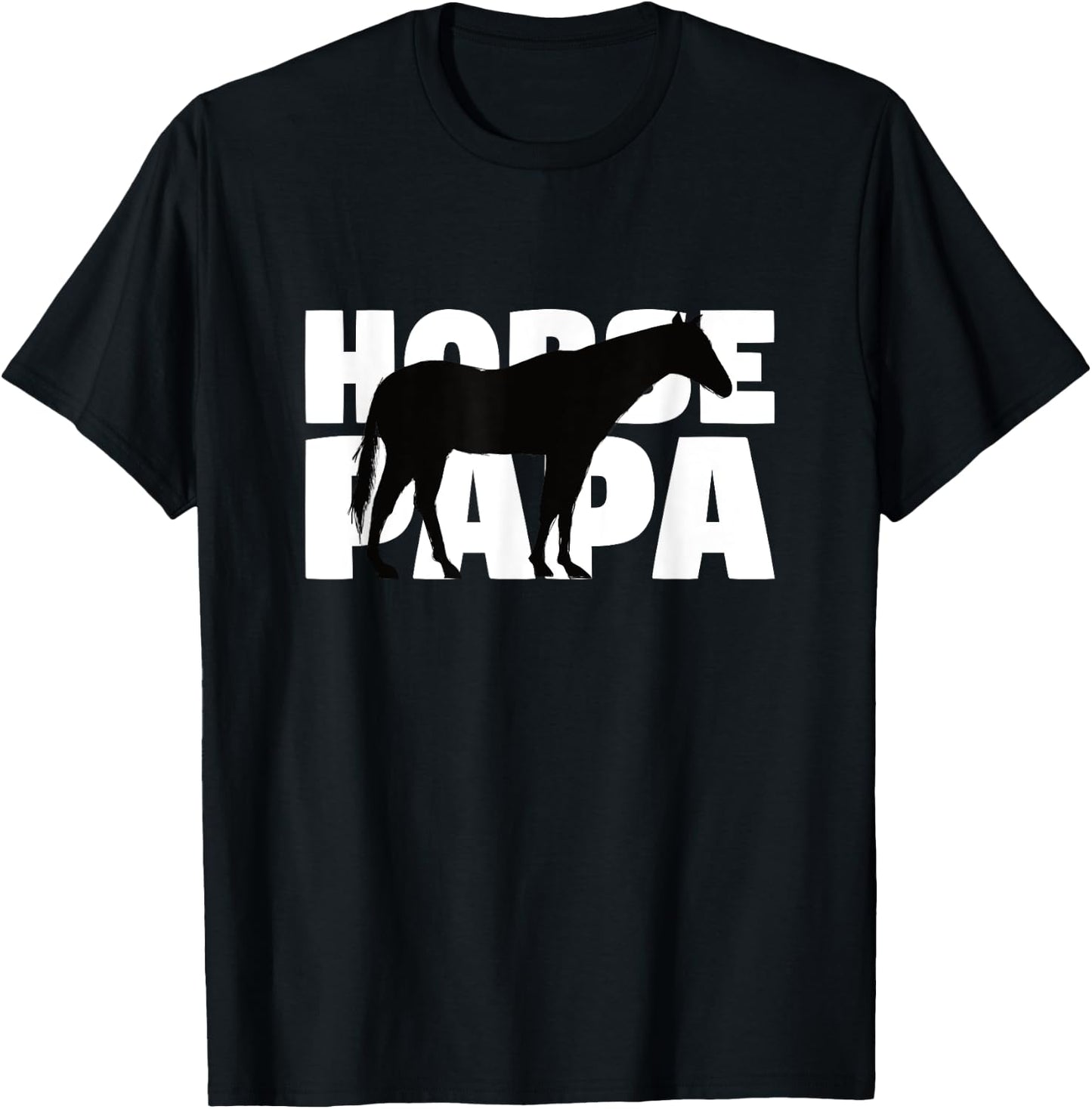 Horse Papa Gift Horse Lover Animal Father Horse Dad T-Shirt - T-Shirt | Black
