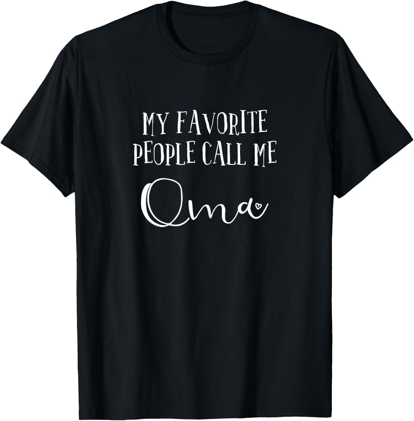 My Favorite Call Me Oma Women Grandma Christmas Mother's Day T-Shirt - T-Shirt | Black
