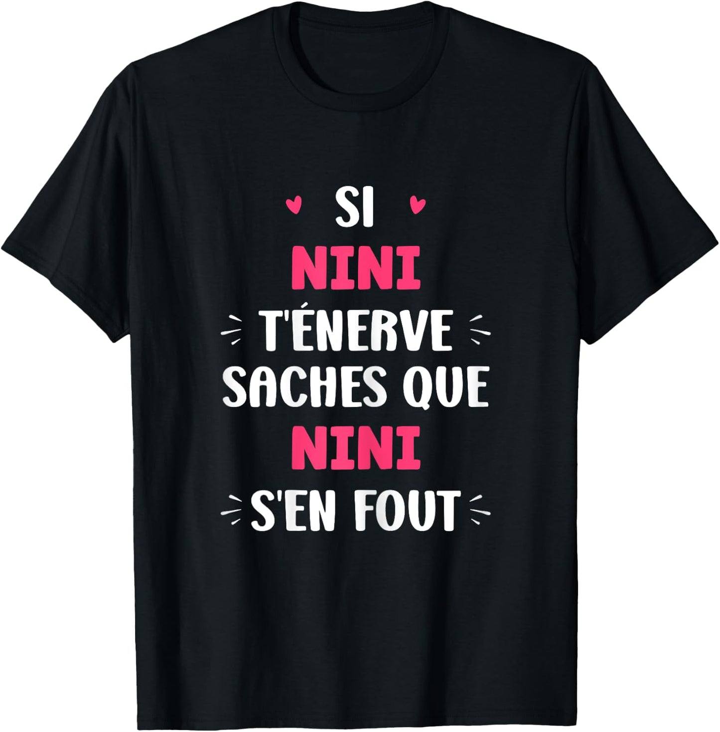 Name Si Nini t'énerve Humor Custom Name Nini , Black, Female X-Small T-Shirt - T-Shirt | Black