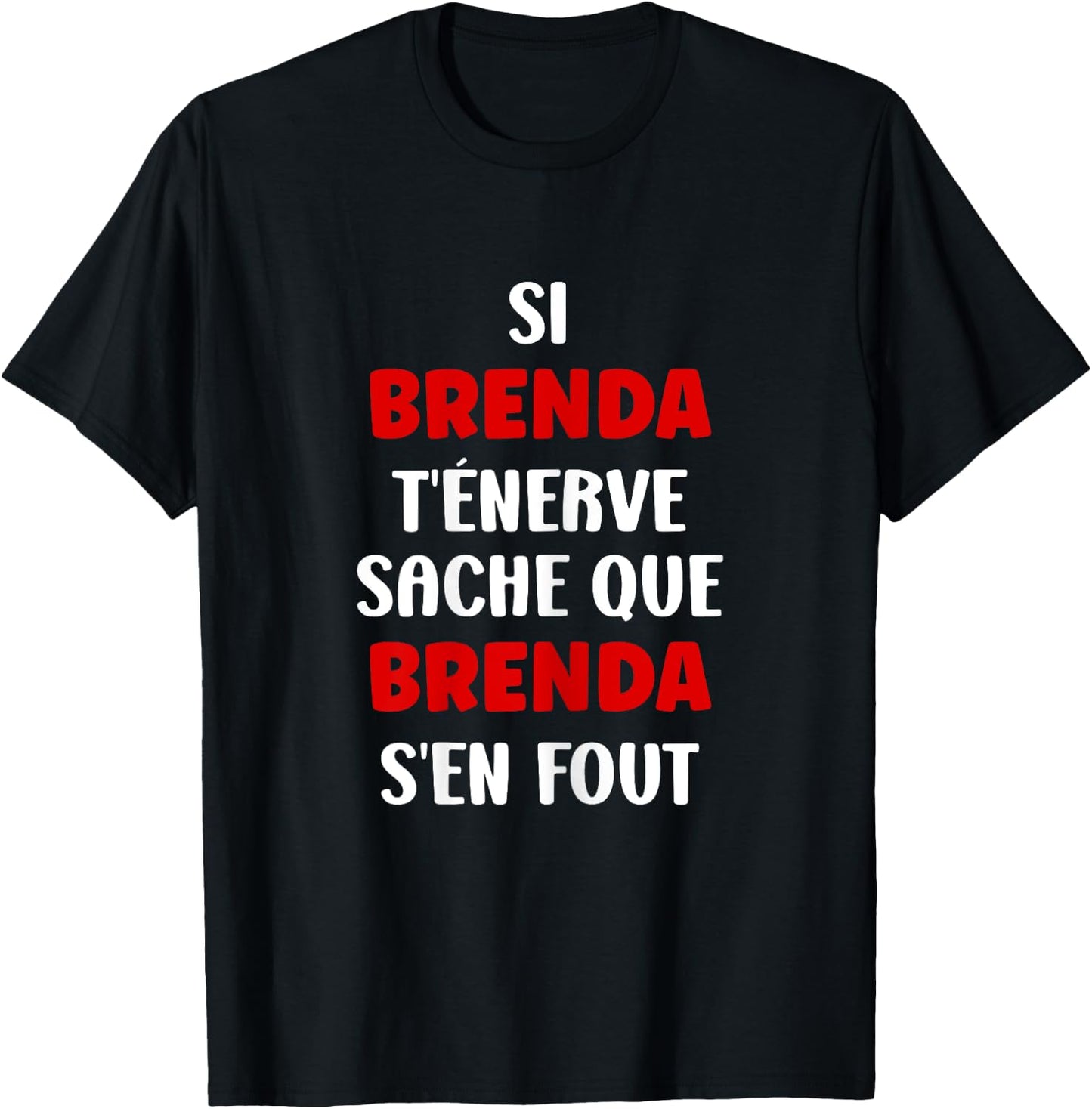 Name Si Brenda t'éénerve Humor Name Brenda , Black, Female X-Small T-Shirt - T-Shirt | Black