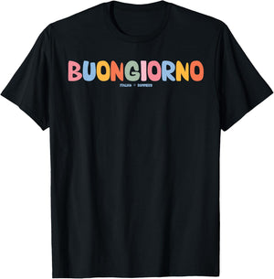 Buongiorno Italia Italienisch Sprache Wort Sprüche Zitat Satz T-Shirt - T-Shirt | Black