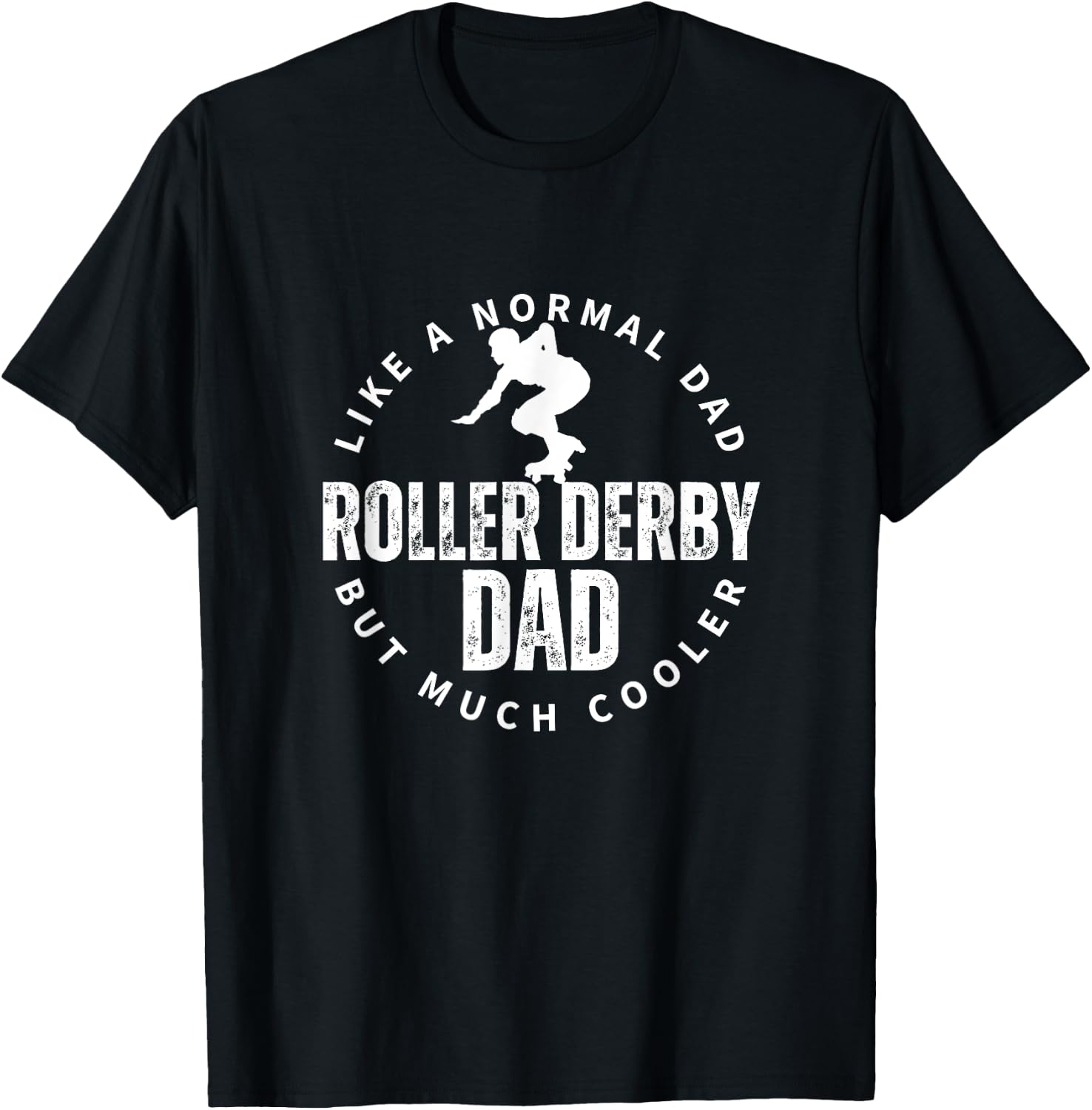 Roller Derby Dad Father Quote Funny Roller Derby T-Shirt - T-Shirt | Black