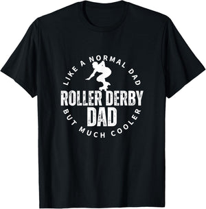 Roller Derby Dad Father Quote Funny Roller Derby T-Shirt - T-Shirt | Black