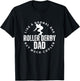 Roller Derby Dad Father Quote Funny Roller Derby T-Shirt - T-Shirt | Black