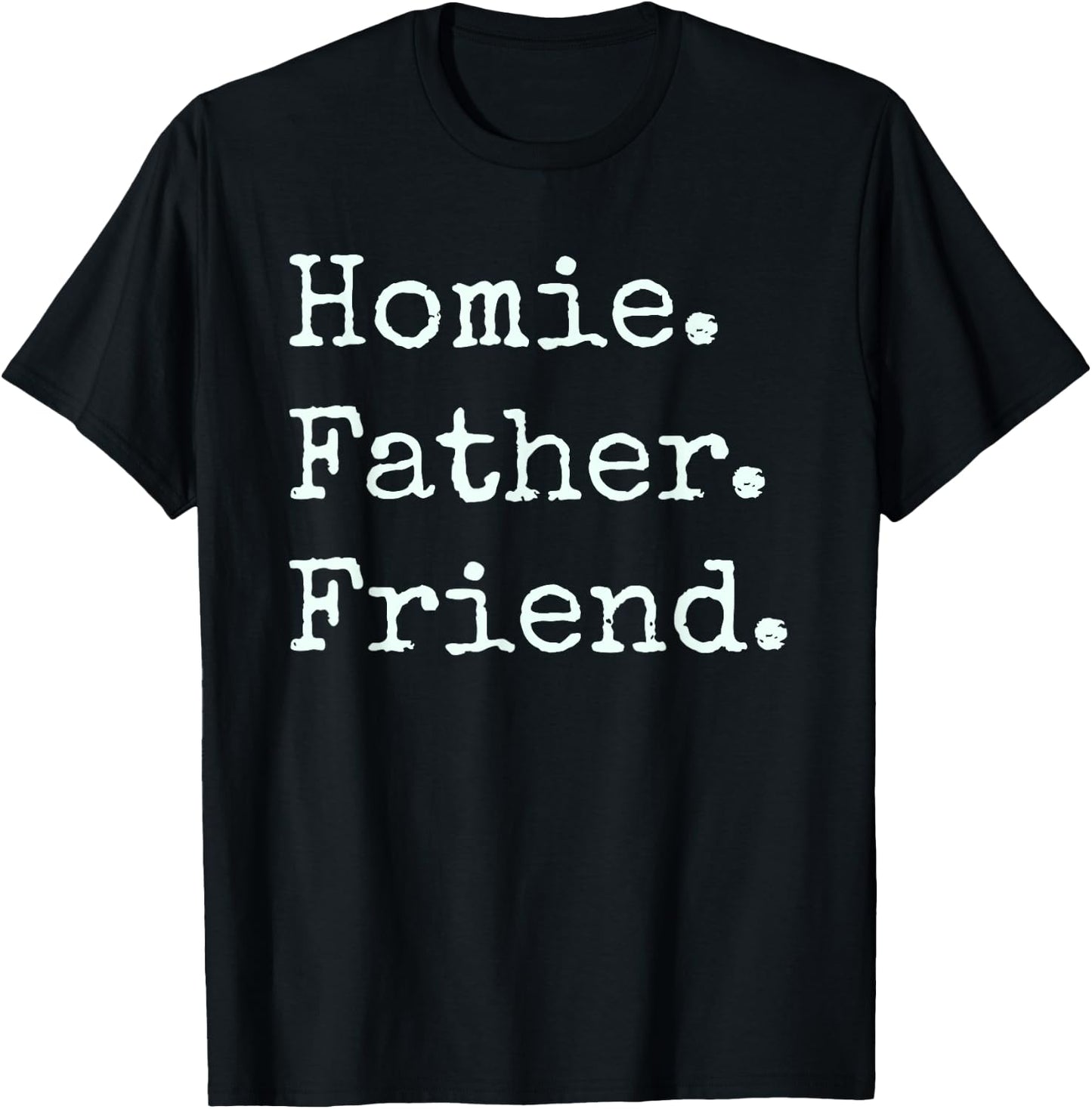 Fathers Day Homie Father Friend Retro Grunge Vintage Daddy T-Shirt - T-Shirt | Black