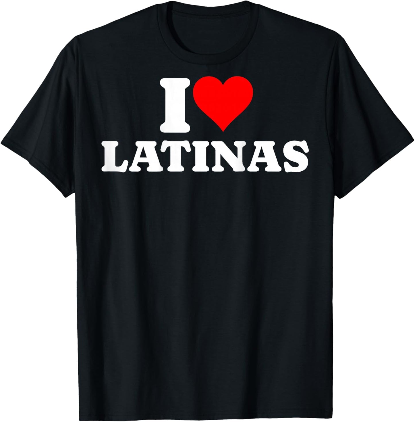 I Love Latinas Print , Black, S T-Shirt - T-Shirt | Black
