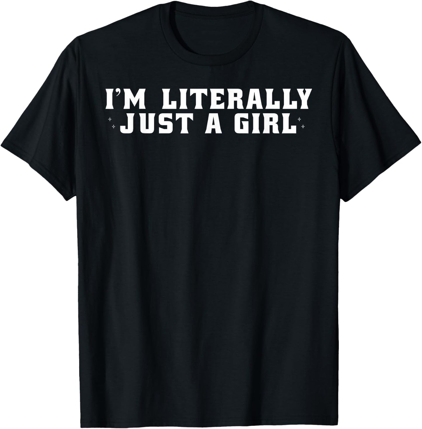 Cute Aesthetic Preppy I'm Literally Just A Girl T-Shirt - T-Shirt | Black