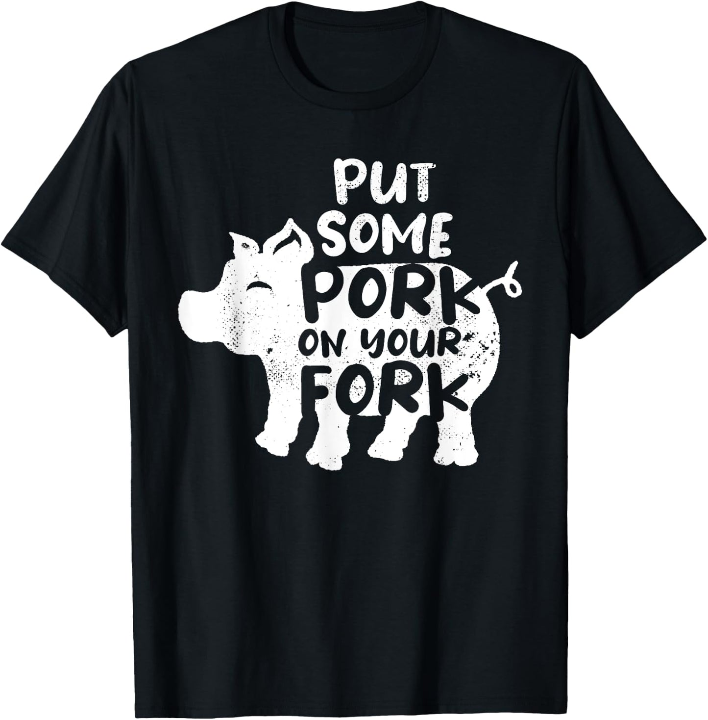 Put Some Pork On Your Fork BBQ Pig Roast Barbecue T-Shirt - T-Shirt | Black