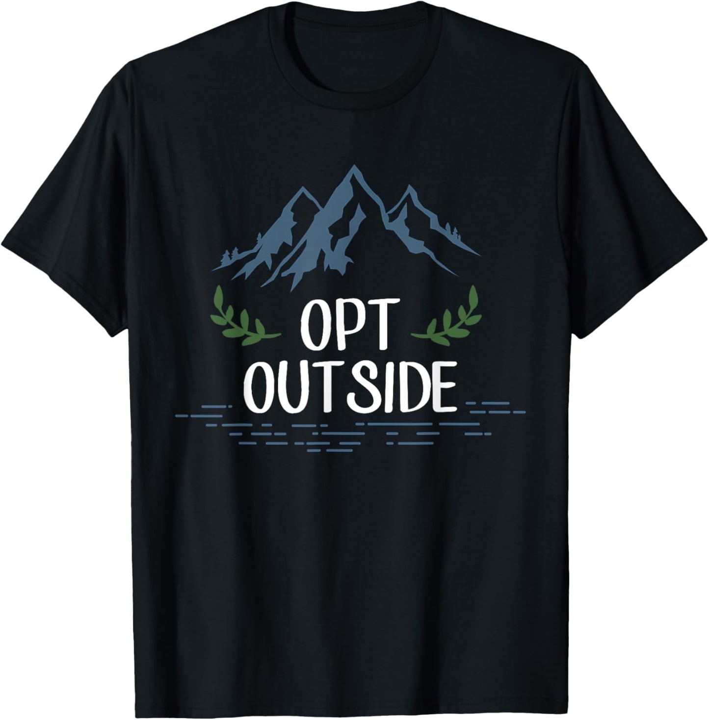 Opt Outside Shirt, Nature Lover T-Shirt - T-Shirt | Black