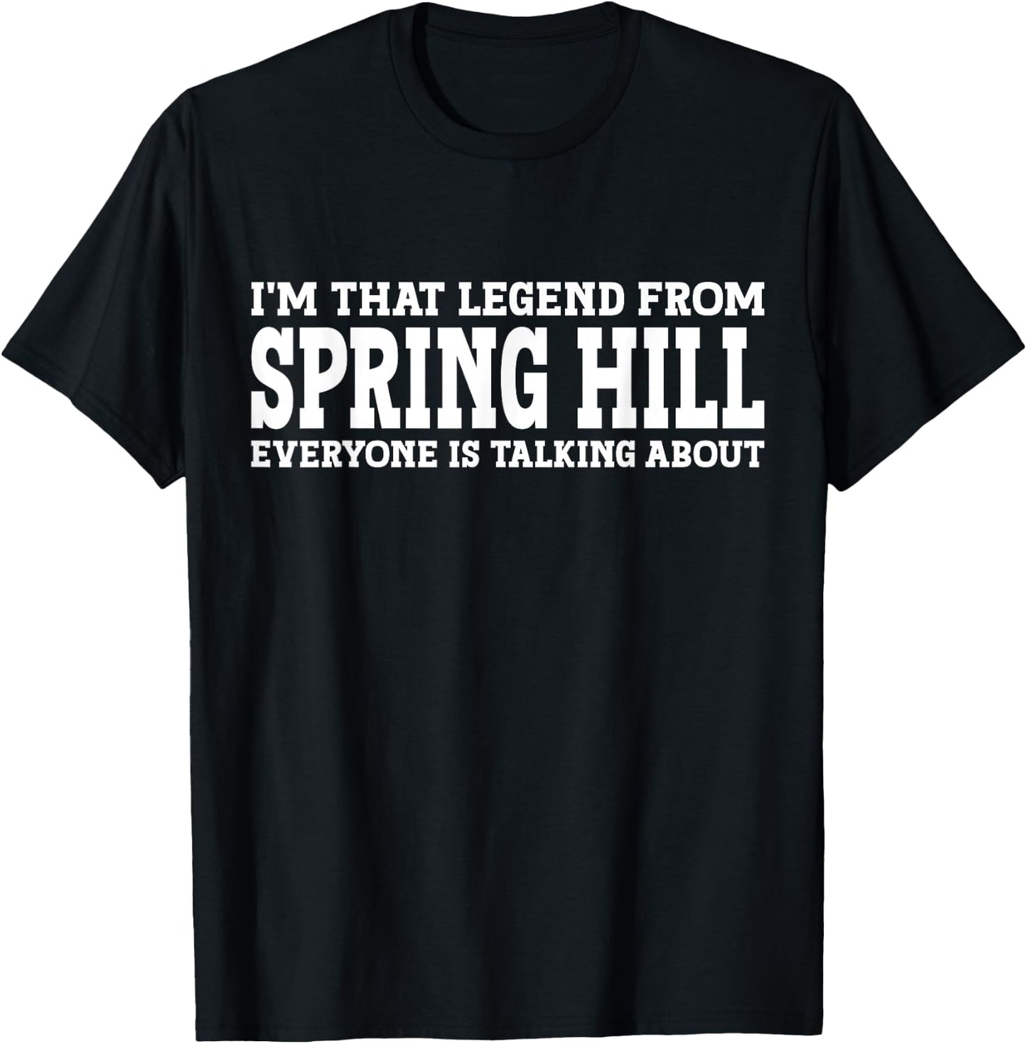 Spring Hill Hometown TN Tennessee Funny City Spring Hill T-Shirt - T-Shirt | Black
