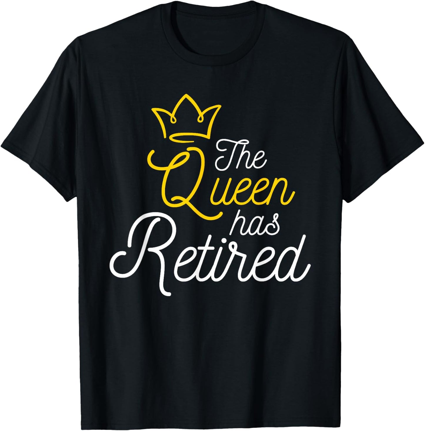 The Queen Has Retired - Retirement Retiree Retiring Pension T-Shirt - T-Shirt | Black