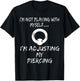 Piercer Shirt Just Adjusting Prince Albert Body Piercing T-Shirt - T-Shirt | Black