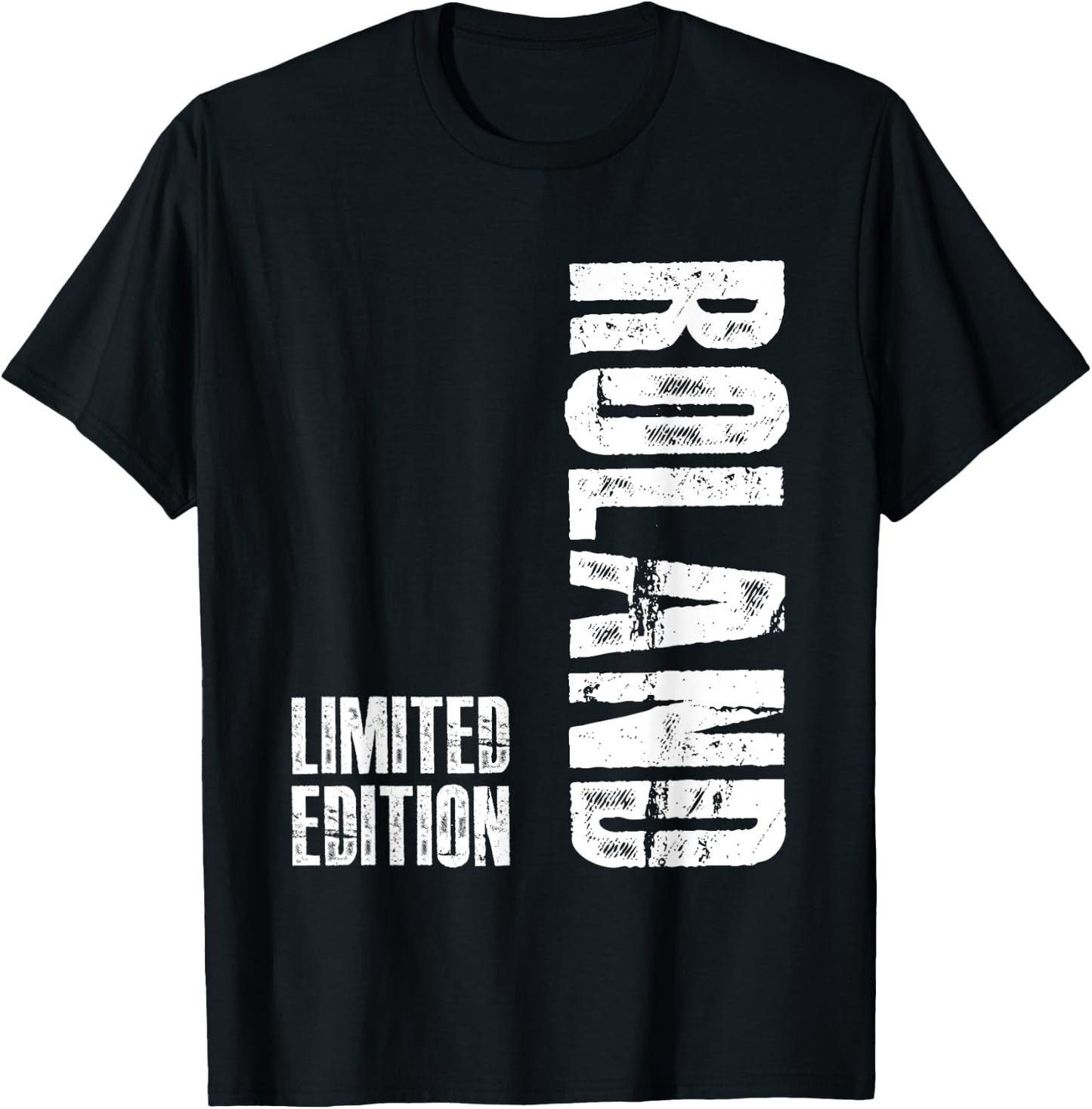 Vornamen Limited Edition Geburtstag Geschenk für Roland T-Shirt - T-Shirt | Black