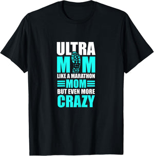 Ultra Marathon Quote for a Ultra Mom T-Shirt - T-Shirt | Black