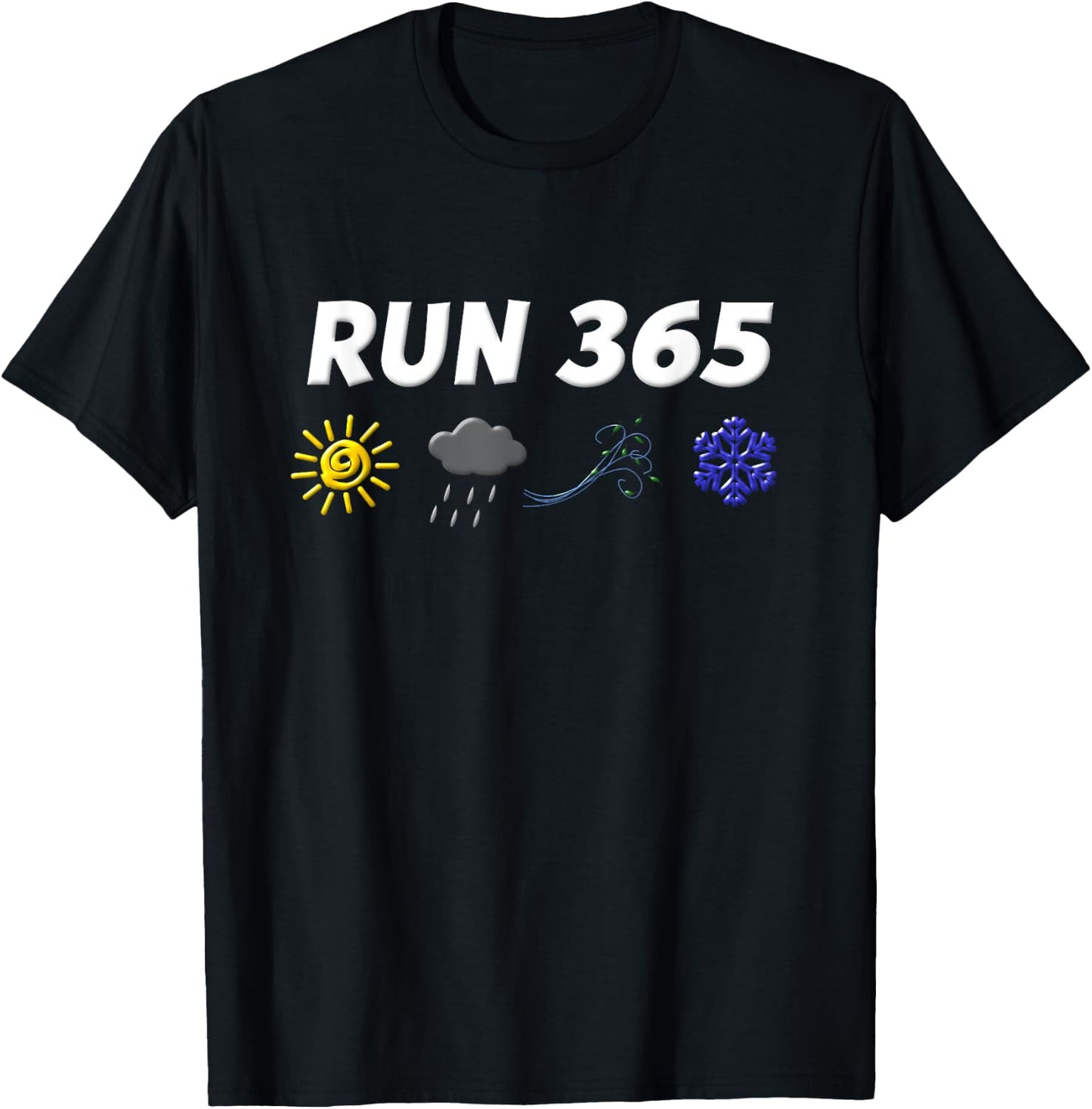 Run 365 Run Streak Shirt Funny Run Every Day Running Sayings T-Shirt - T-Shirt | Black