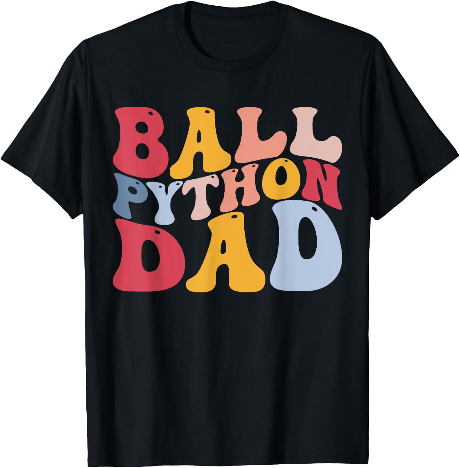 Ball Python Dad Snake Dad T-Shirt - T-Shirt | Black