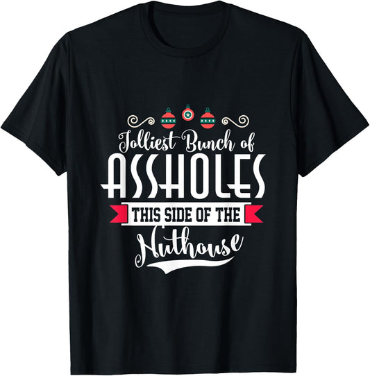Jolliest Bunch of A-holes Funny Christmas Quote Holiday T-Shirt - T-Shirt | Black