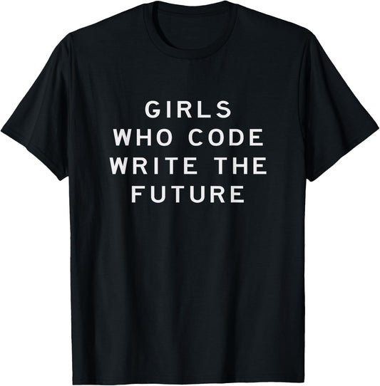 Girl Coding Girls Who Code Write the Future Programmer T-Shirt - T-Shirt | Black