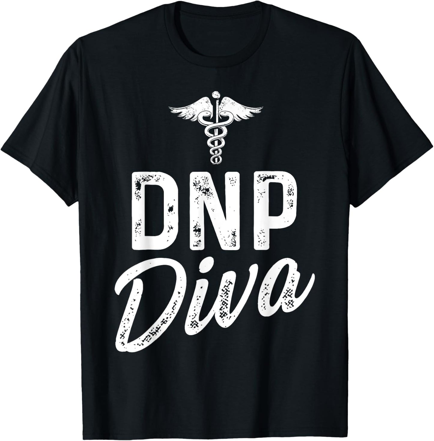 DNP Doctor of Nursing Practice Diva RN Nurse T-Shirt - T-Shirt | Black