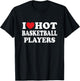 I Love Hot Basketball Players I Heart Basketball Fan T-Shirt - T-Shirt | Black
