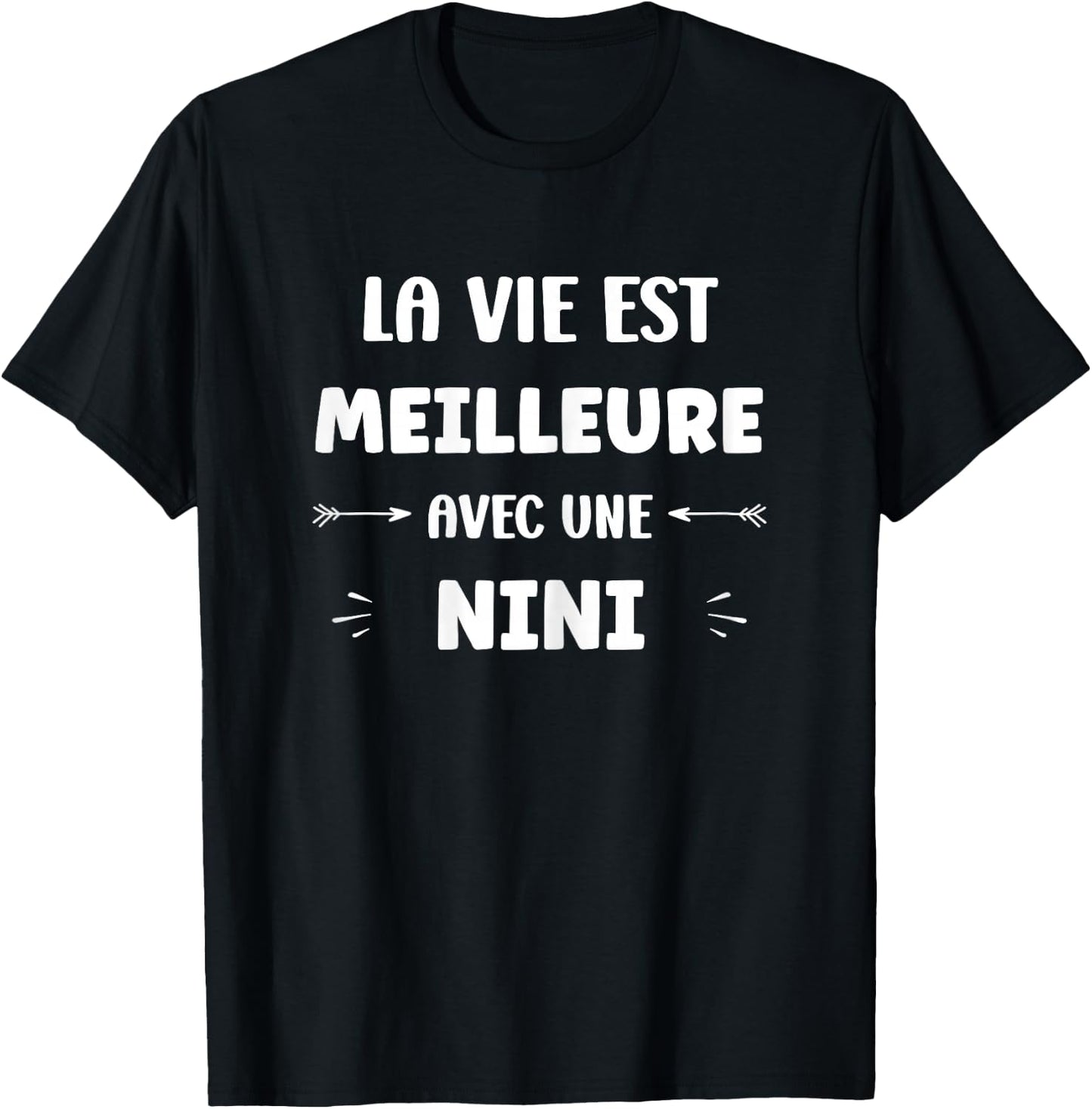 Humor Quote Nini Life Is Better With Nini , Black, Female X-Small T-Shirt - T-Shirt | Black