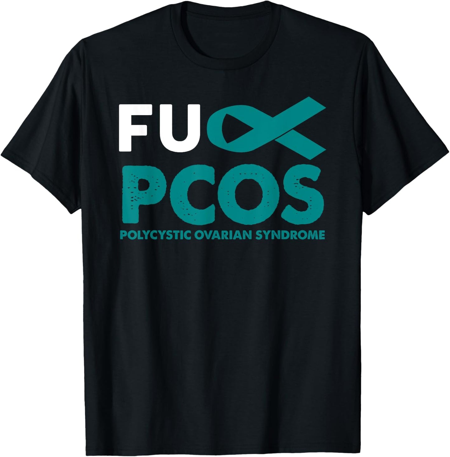 Fuck PCOS Awareness Shirt Support Survivor Gift Men Women T-Shirt - T-Shirt | Black
