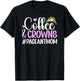 Coffee & Crowns Pageant Mom Pageant Mother Pageant Mama T-Shirt - T-Shirt | Black