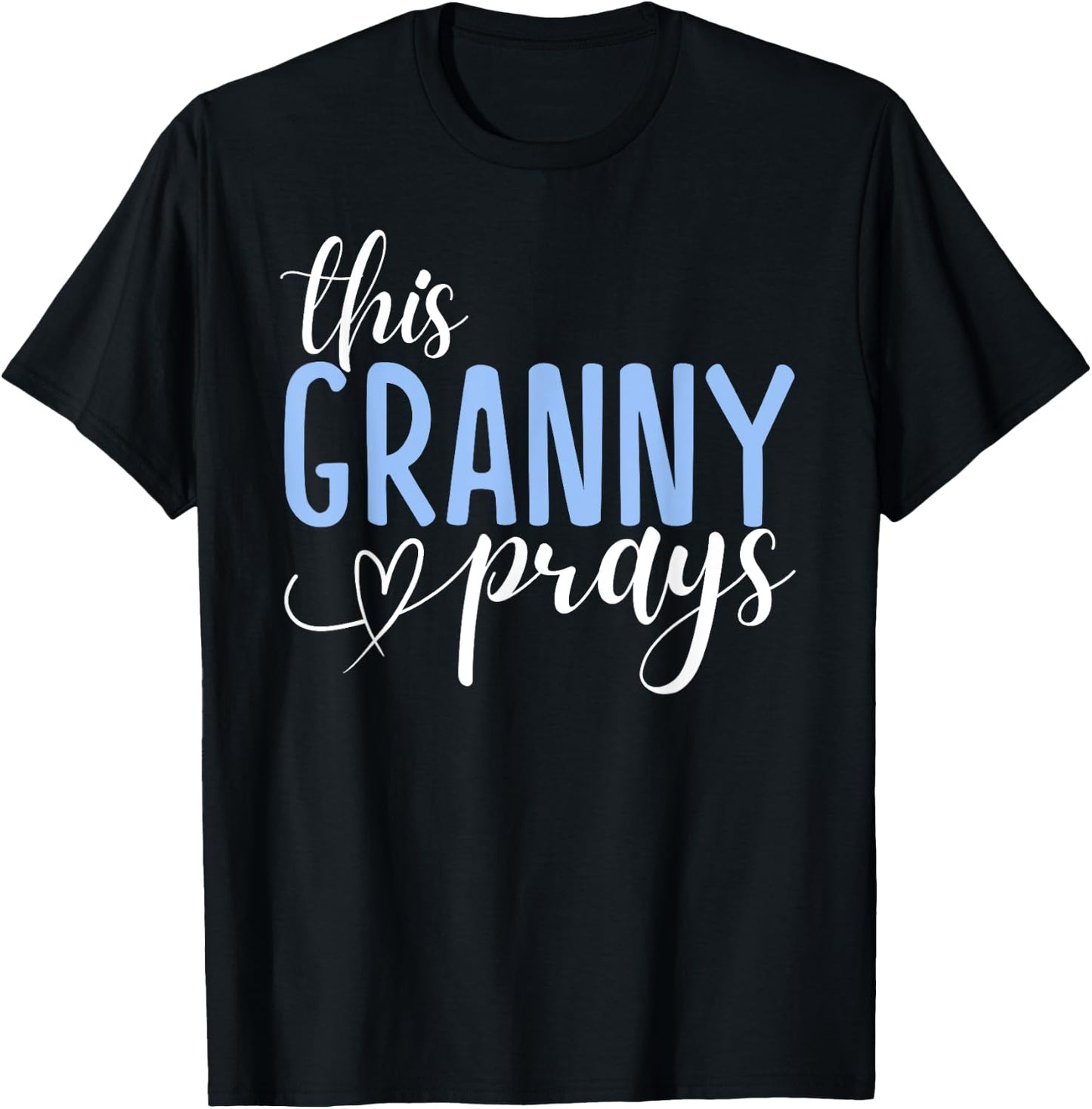 This Granny Prays Perfect Christian Granny T-Shirt - T-Shirt | Black