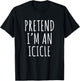 Pretend I'm An Icicle Funny Winter Quote Design T-Shirt - T-Shirt | Black
