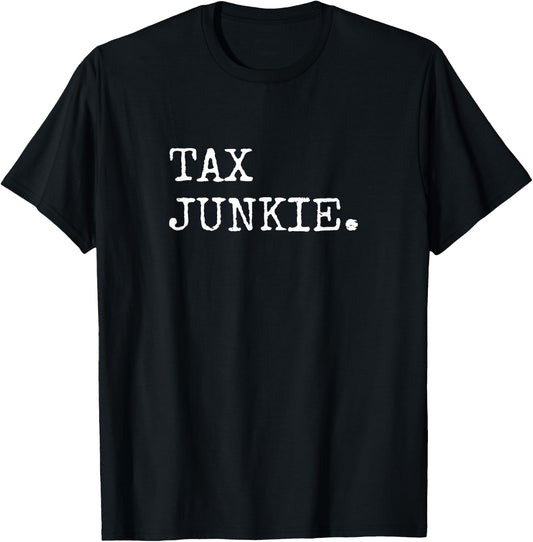 Tax Junkie Accountant Gifts Men Women CPA T-Shirt - T-Shirt | Black