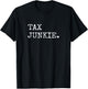 Tax Junkie Accountant Gifts Men Women CPA T-Shirt - T-Shirt | Black