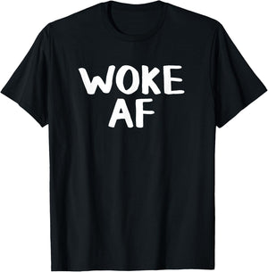 Woke AF -Adults Black Modern Classic Fit Short Sleeve T-Shirt - T-Shirt | Black