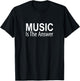 Music Is The Answer T-Shirt - T-Shirt | Black