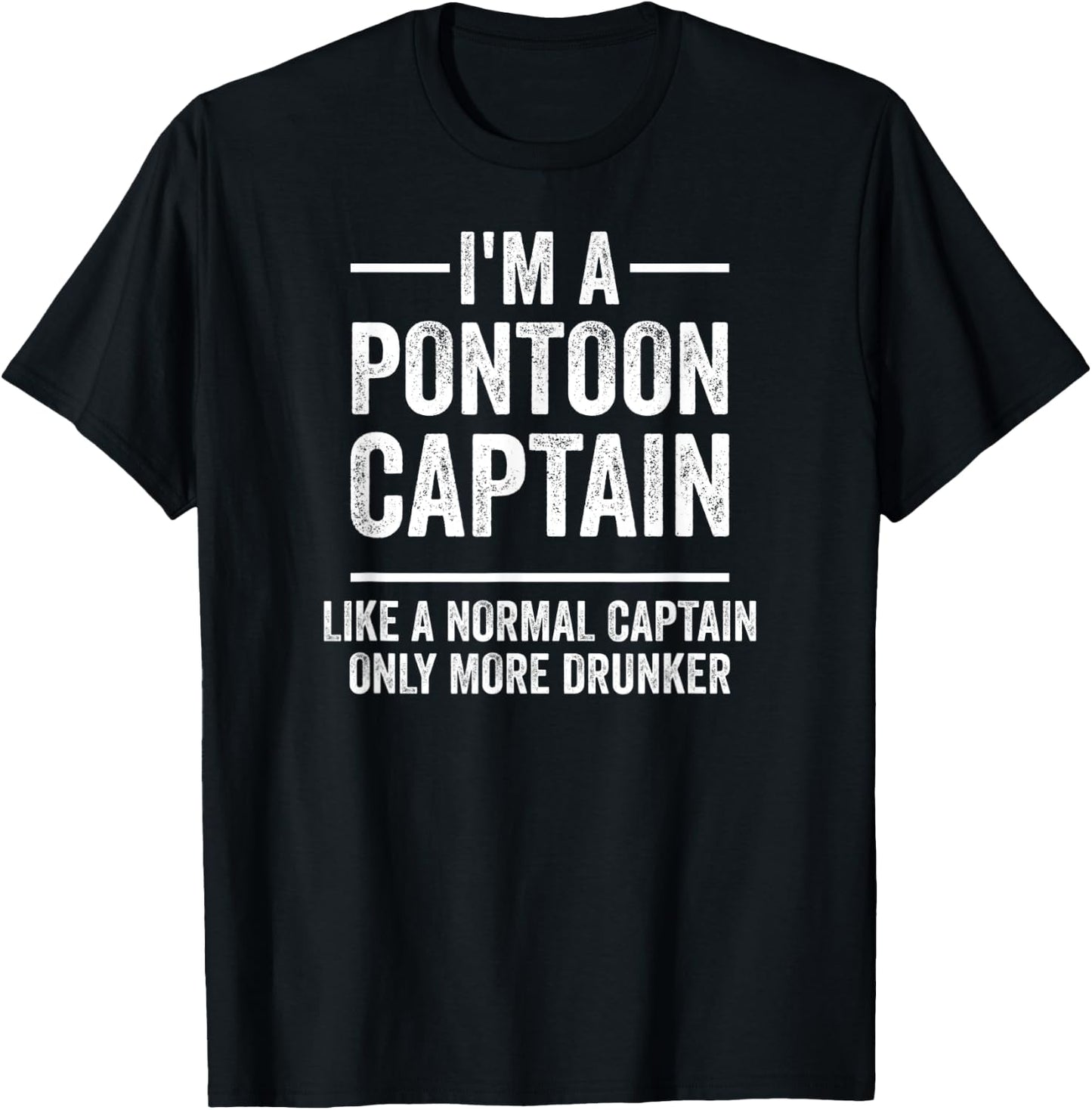 Pontoon Captain Like A Regular Captain I Funny Pontoon T-Shirt - T-Shirt | Black