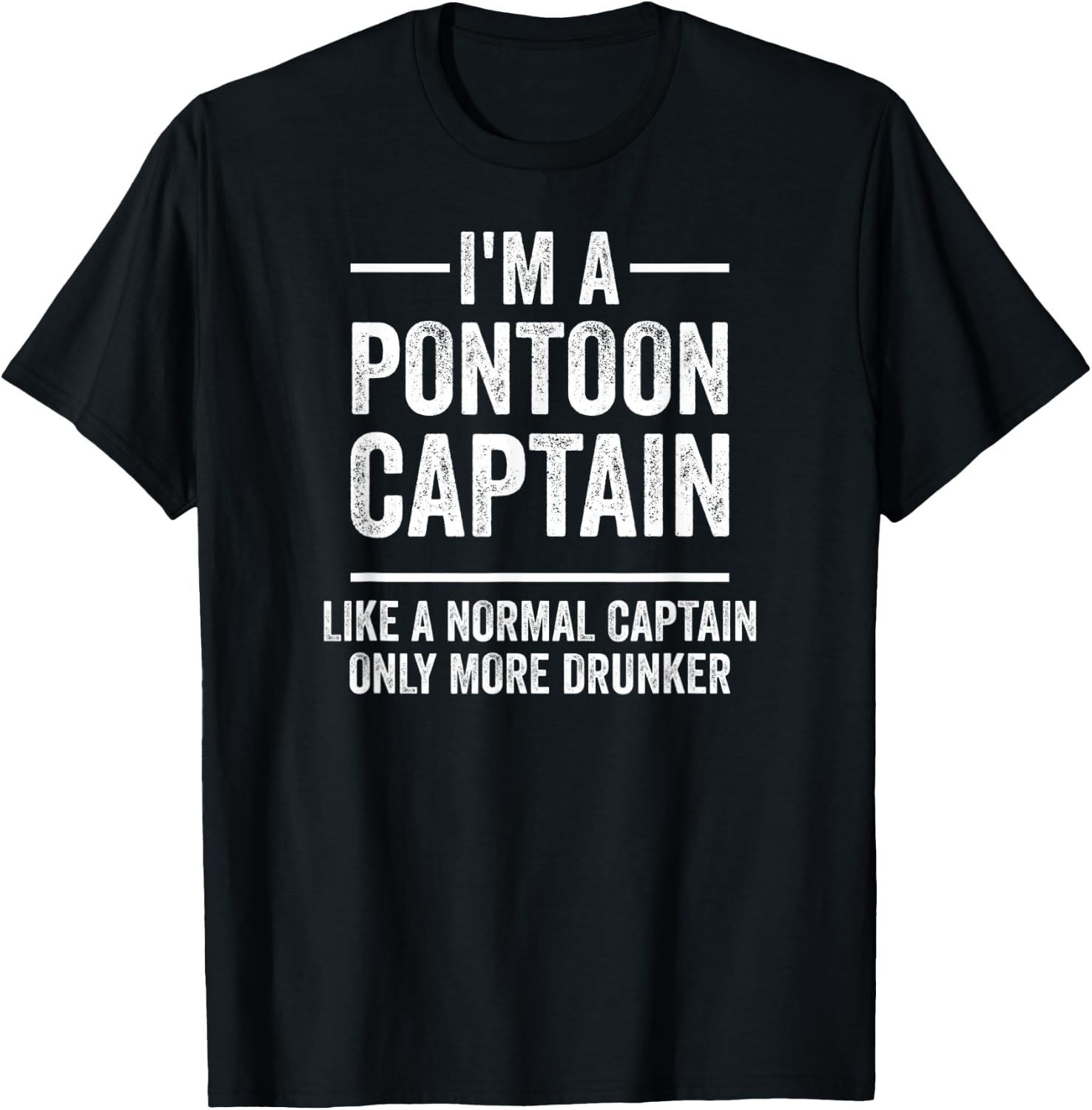 Pontoon Captain Like A Regular Captain I Funny Pontoon T-Shirt - T-Shirt | Black