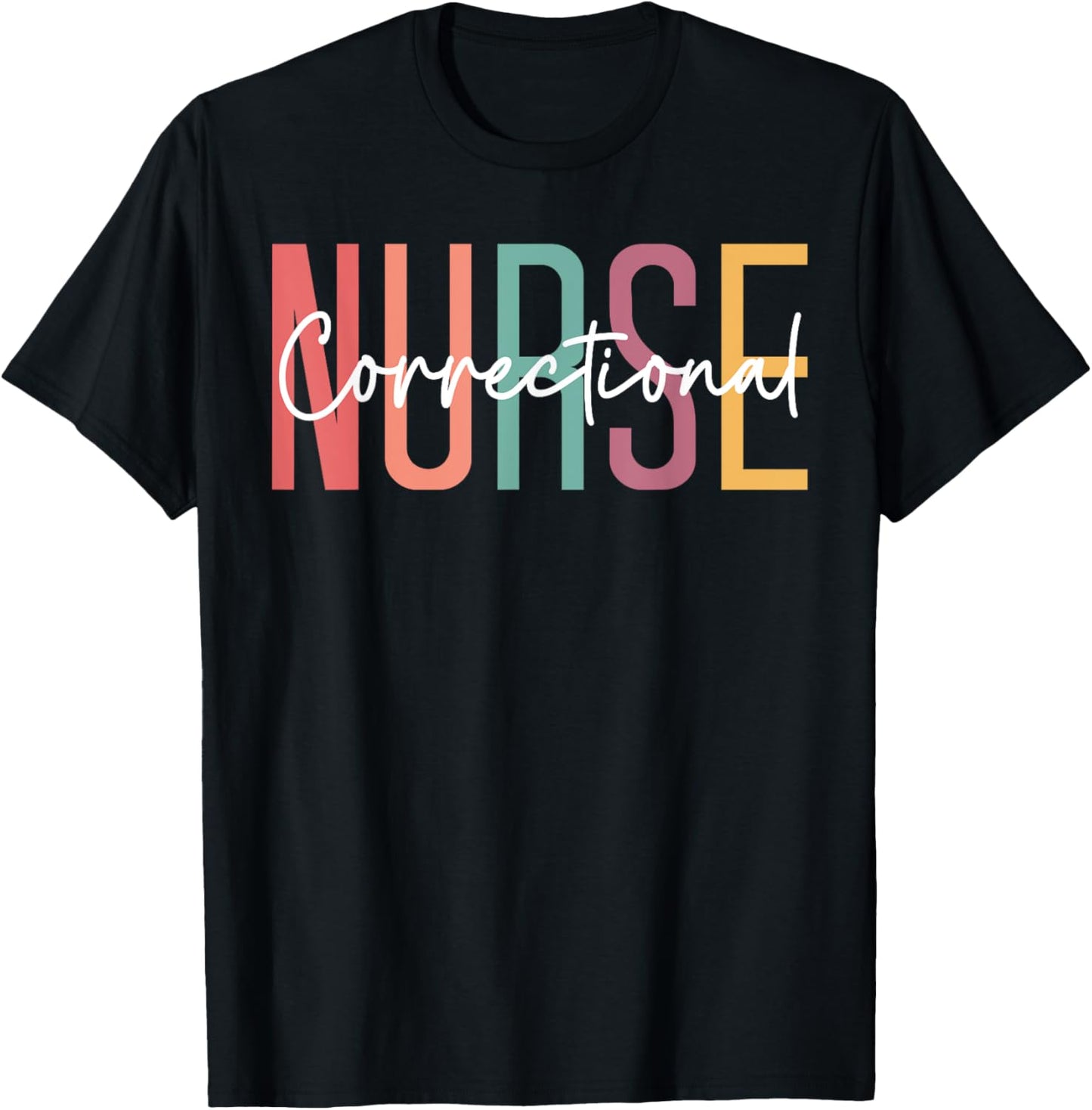 Correctional Nurse Forensic Nurse Correctional Nursing T-Shirt - T-Shirt | Black