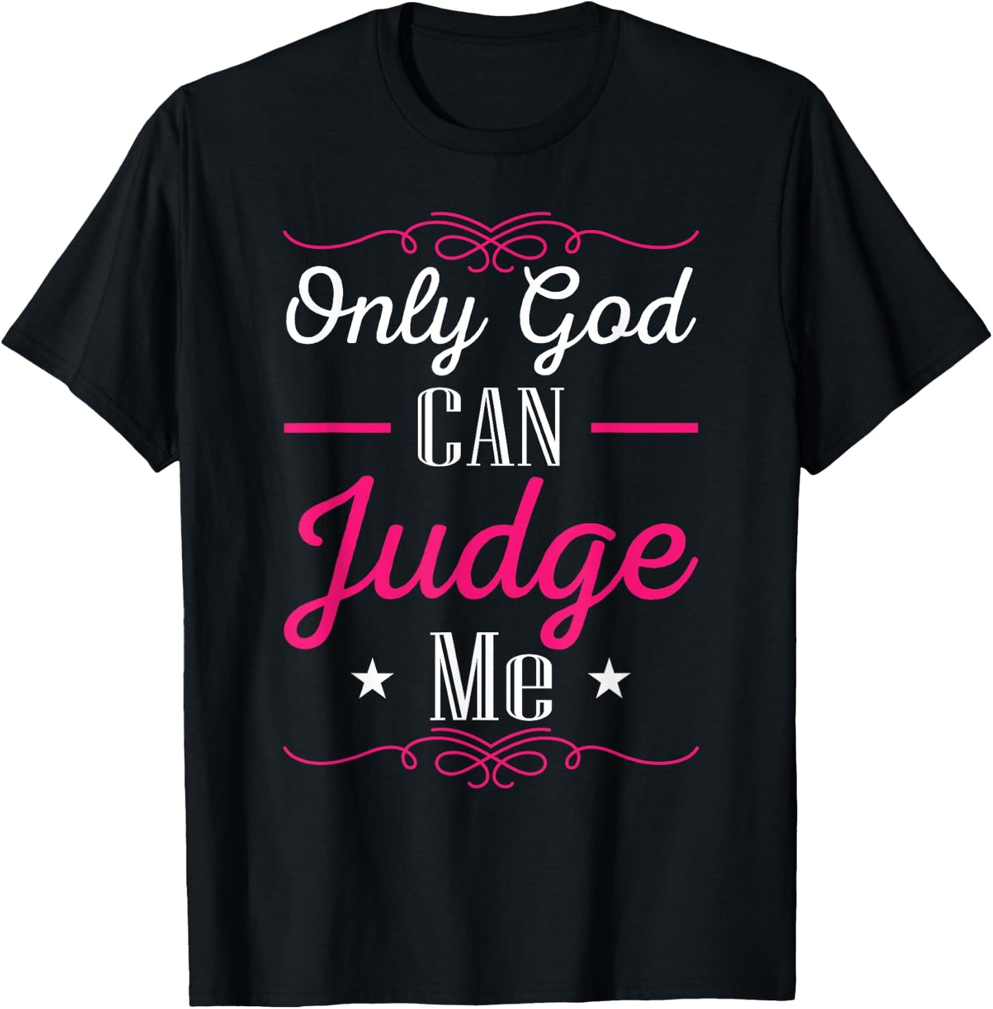 Christian Faith Only God Can Judge Me T-Shirt - T-Shirt | Black